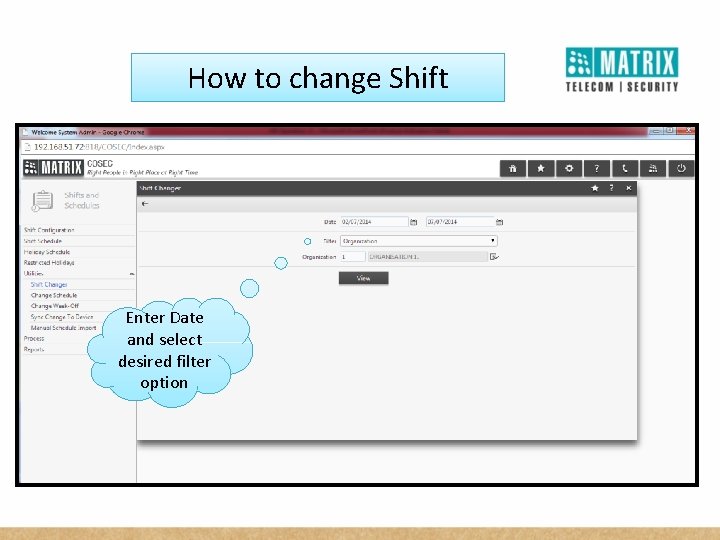 How to change Shift Enter Date and select desired filter option 