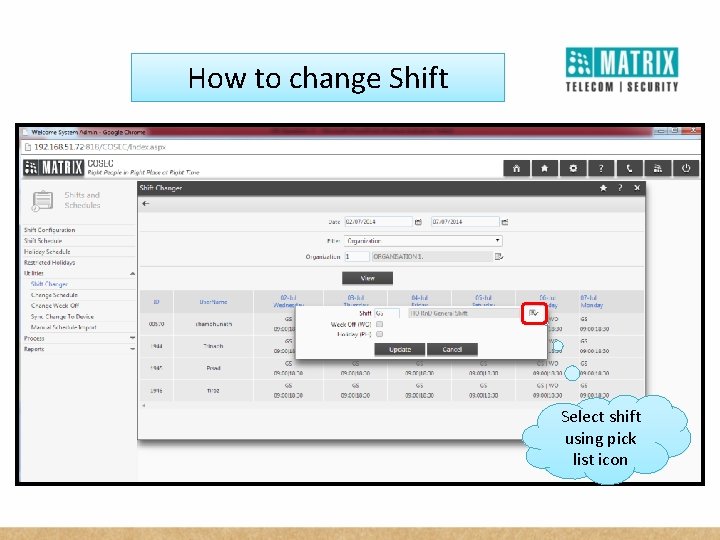 How to change Shift Select shift using pick list icon 