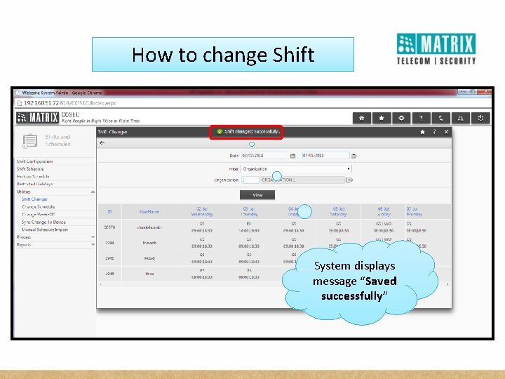 How to change Shift System displays message “Saved successfully” 