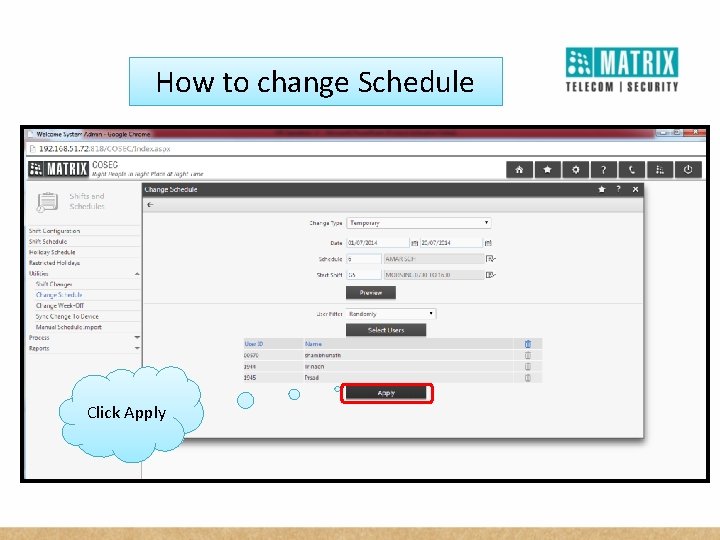 How to change Schedule Click Apply 