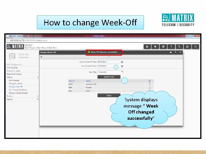 How to change Week-Off System displays message “ Week Off changed successfully” 