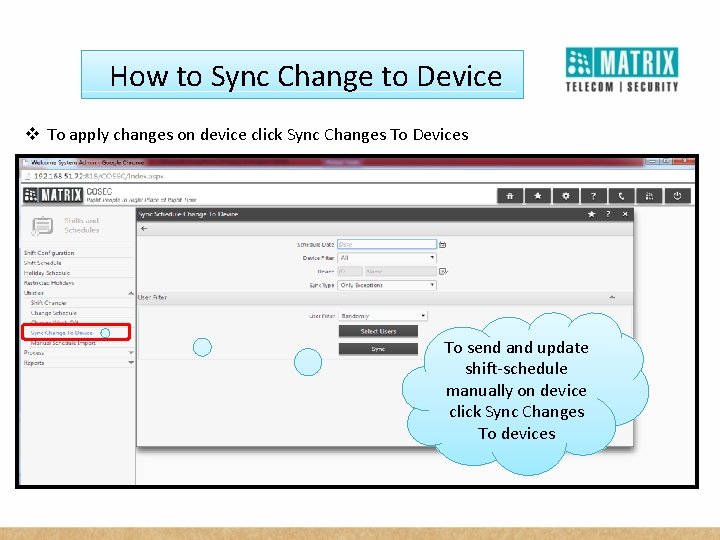 How to Sync Change to Device v To apply changes on device click Sync