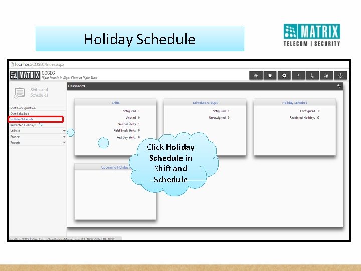 Holiday Schedule Click Holiday Schedule in Shift and Schedule 