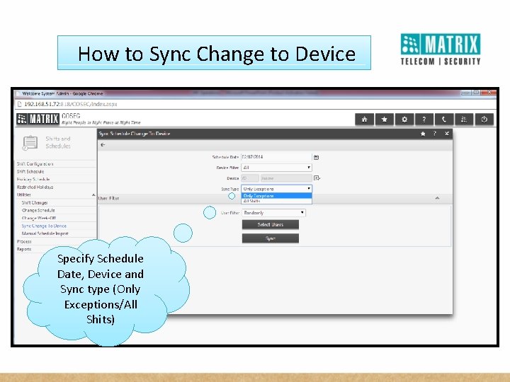 How to Sync Change to Device Specify Schedule Date, Device and Sync type (Only