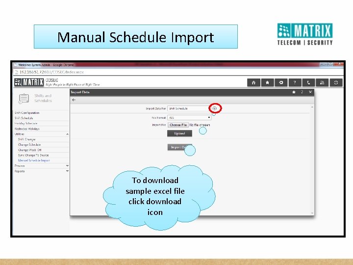 Manual Schedule Import To download sample excel file click download icon 