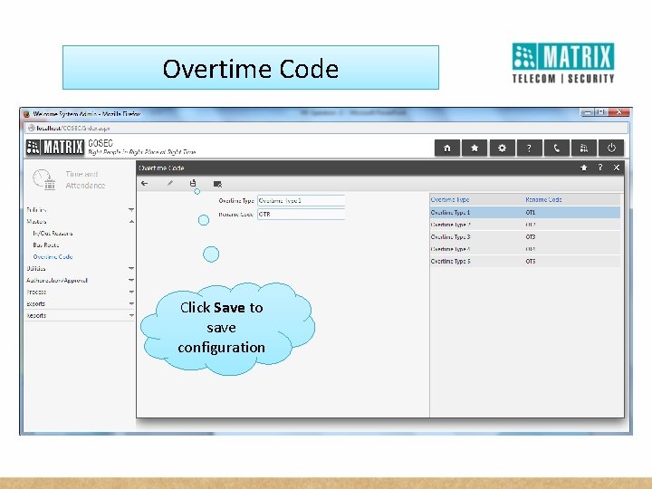 Overtime Code Click Save to save configuration 