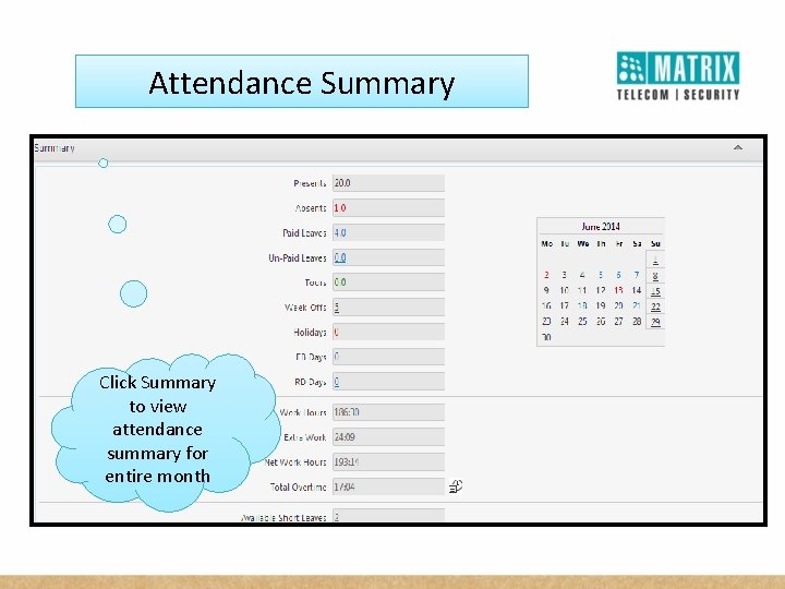 Attendance Summary Click Summary to view attendance summary for entire month 