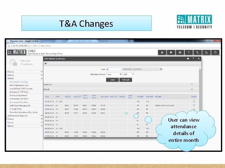 T&A Changes User can view attendance details of entire month 