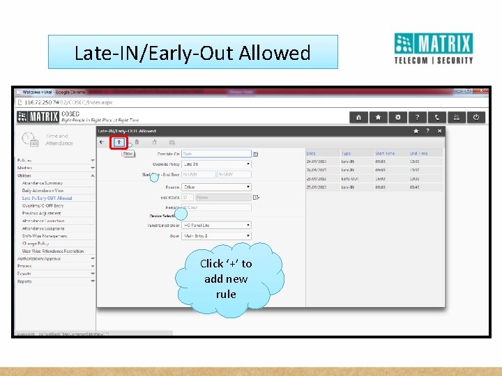 Late-IN/Early-Out Allowed Click ‘+’ to add new rule 
