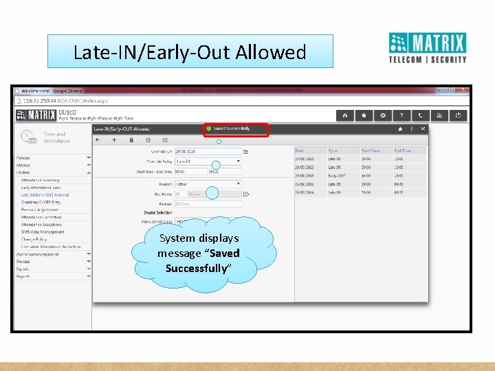 Late-IN/Early-Out Allowed System displays message “Saved Successfully” 