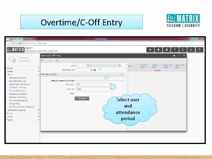 Overtime/C-Off Entry Select user and attendance period 