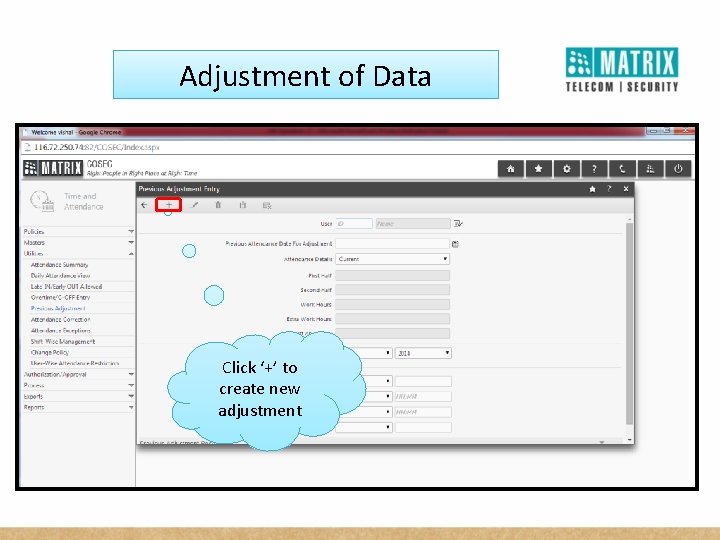 Adjustment of Data Click ‘+’ to create new adjustment 