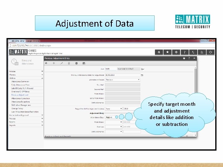 Adjustment of Data Specify target month and adjustment details like addition or subtraction 