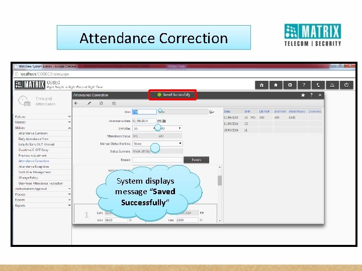 Attendance Correction System displays message “Saved Successfully” Successfully 