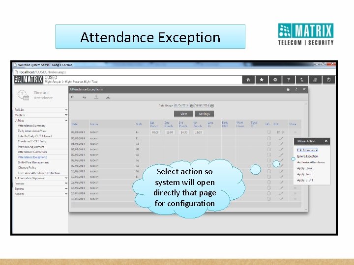 Attendance Exception Select action so system will open directly that page for configuration 