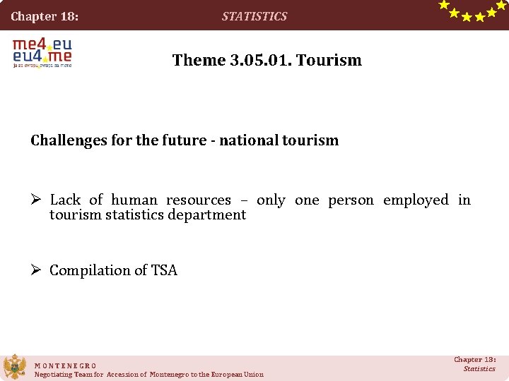 STATISTICS Chapter 18: Theme 3. 05. 01. Tourism Challenges for the future - national