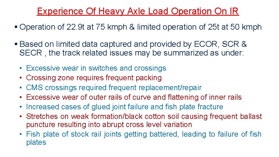 Experience Of Heavy Axle Load Operation On IR § Operation of 22. 9 t
