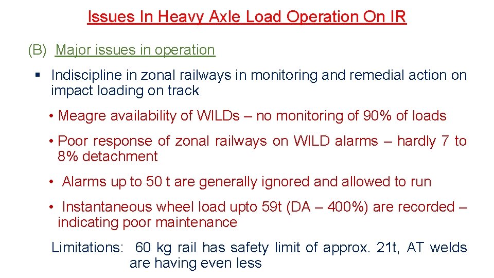 Issues In Heavy Axle Load Operation On IR (B) Major issues in operation §