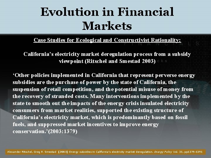 Evolution in Financial Markets Case Studies for Ecological and Constructivist Rationality: California’s electricity market