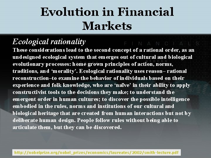 Evolution in Financial Markets Ecological rationality These considerations lead to the second concept of