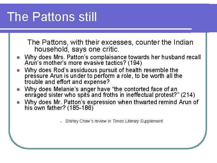 The Pattons still The Pattons, with their excesses, counter the Indian household, says one