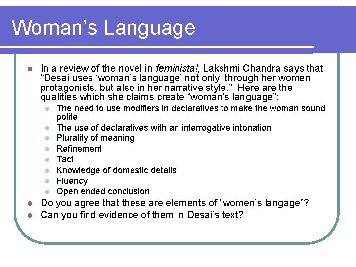 Woman’s Language l In a review of the novel in feminista!, Lakshmi Chandra says