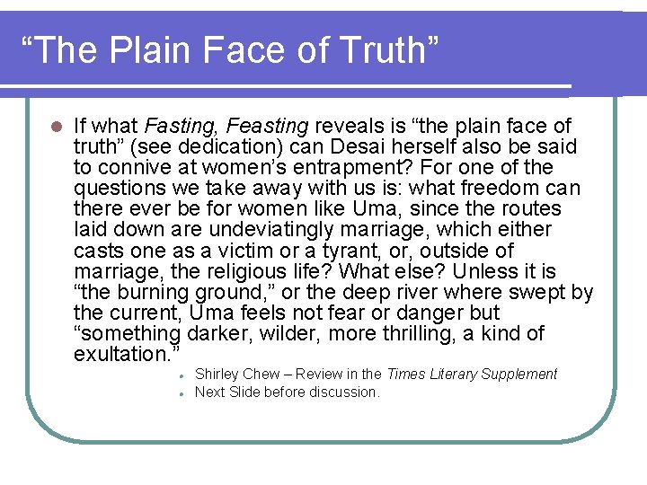“The Plain Face of Truth” l If what Fasting, Feasting reveals is “the plain