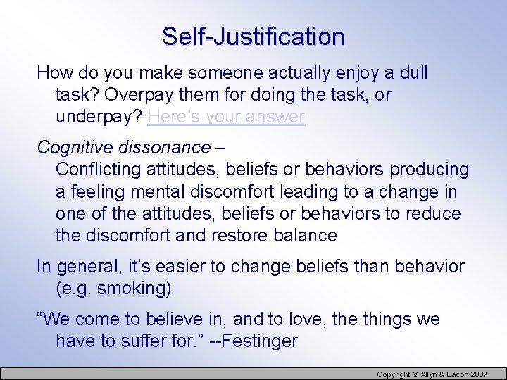 Self-Justification How do you make someone actually enjoy a dull task? Overpay them for