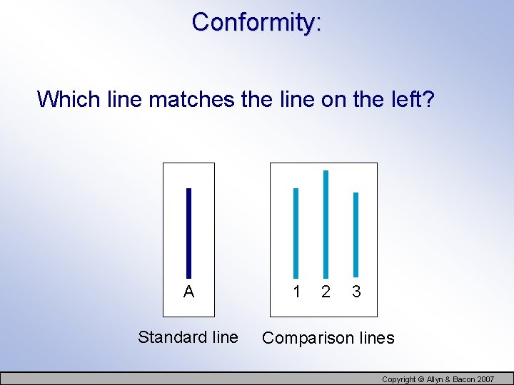 Conformity: Which line matches the line on the left? A Standard line 1 2