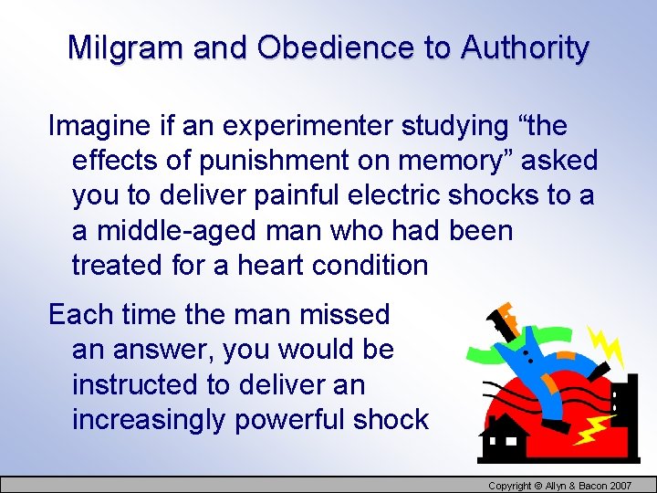 Milgram and Obedience to Authority Imagine if an experimenter studying “the effects of punishment