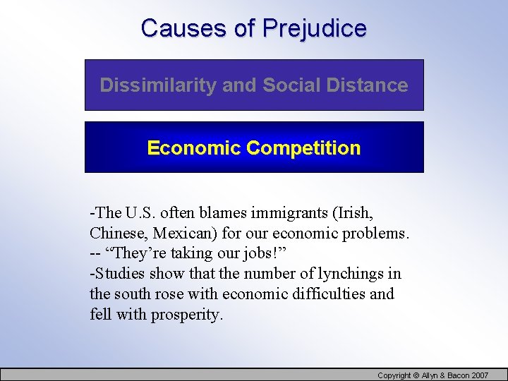 Causes of Prejudice Dissimilarity and Social Distance Economic Competition -The U. S. often blames