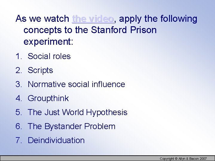 As we watch the video, apply the following video concepts to the Stanford Prison