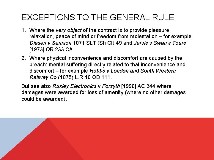EXCEPTIONS TO THE GENERAL RULE 1. Where the very object of the contract is