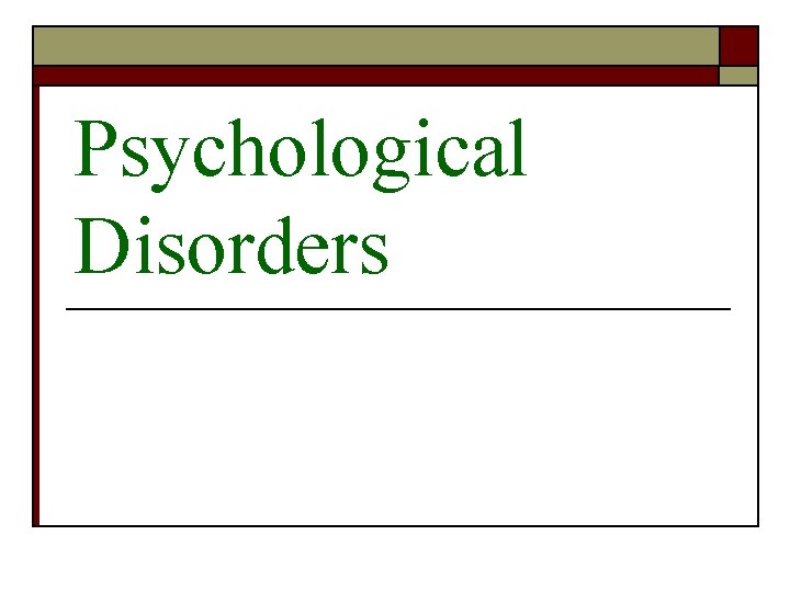 Psychological Disorders 