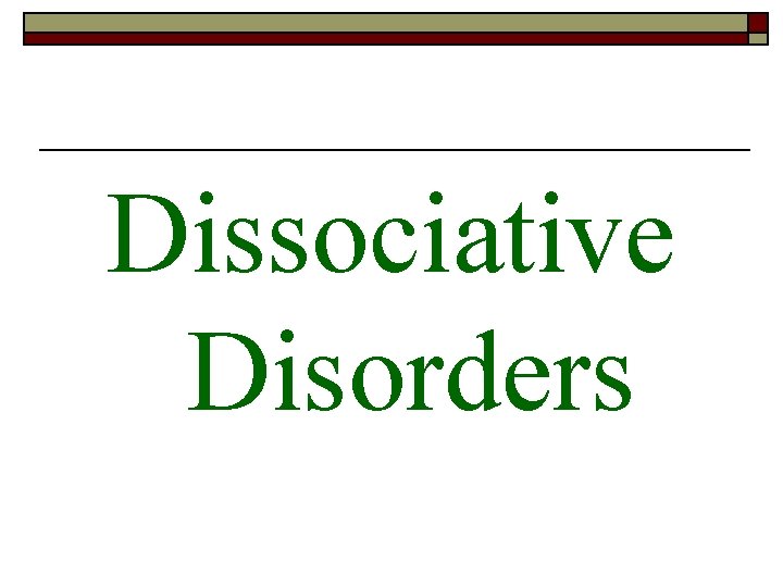 Dissociative Disorders 