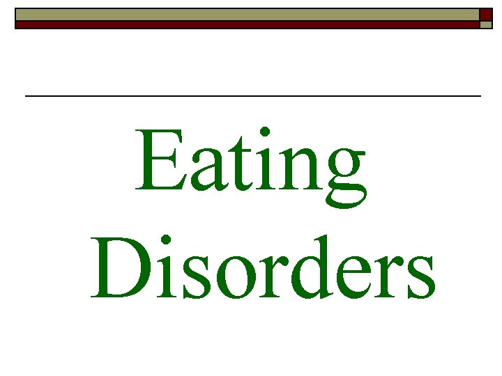 Eating Disorders 