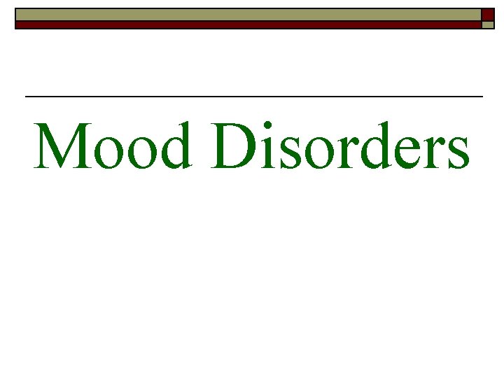 Mood Disorders 