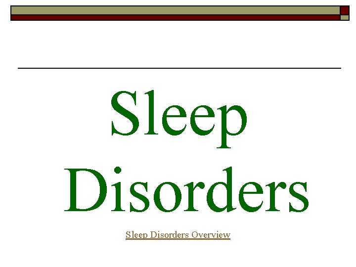 Sleep Disorders Overview 