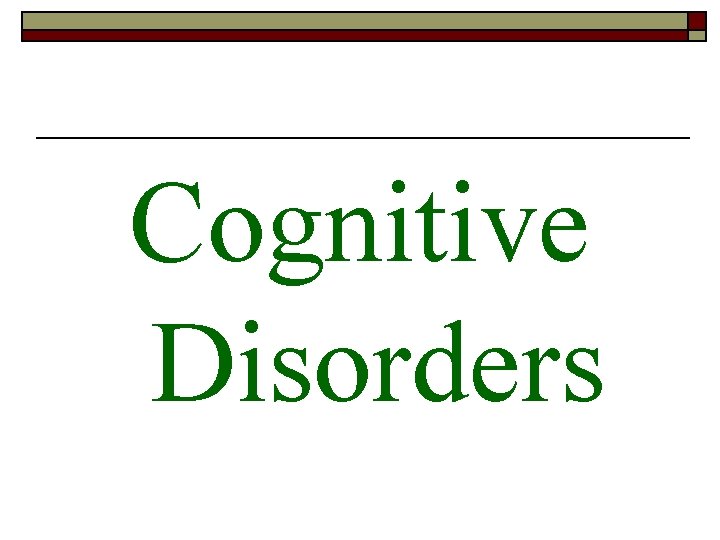Cognitive Disorders 