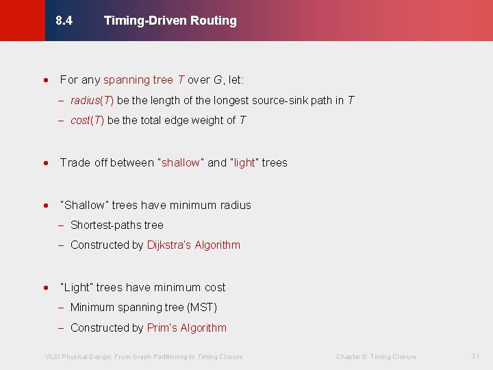 Timing-Driven Routing © KLMH 8. 4 · For any spanning tree T over G,