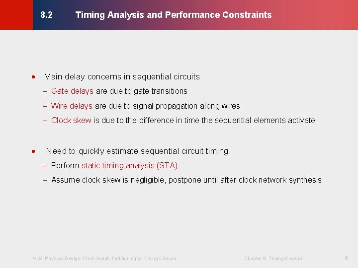 Timing Analysis and Performance Constraints © KLMH 8. 2 · Main delay concerns in