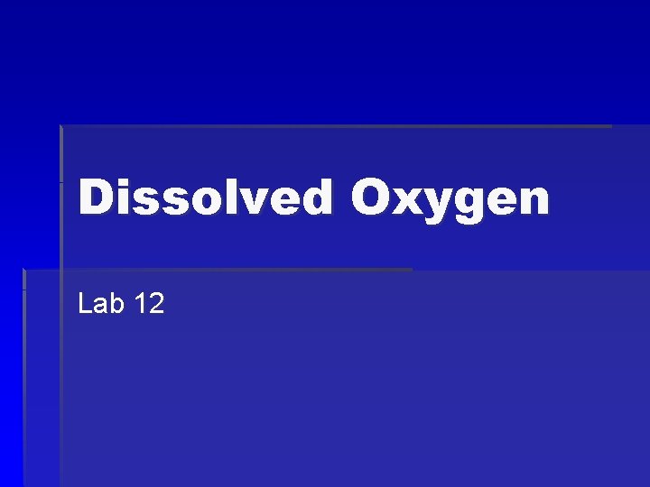 Dissolved Oxygen Lab 12 