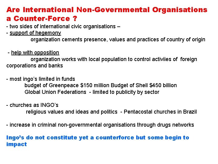 Are International Non-Governmental Organisations a Counter-Force ? - two sides of international civic organisations Are International Non-Governmental Organisations a Counter-Force ? - two sides of international civic organisations