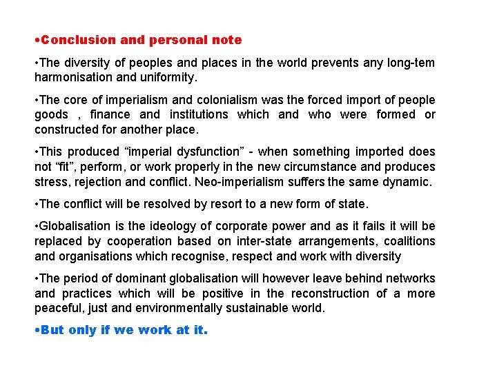 • Conclusion and personal note • The diversity of peoples and places in • Conclusion and personal note • The diversity of peoples and places in