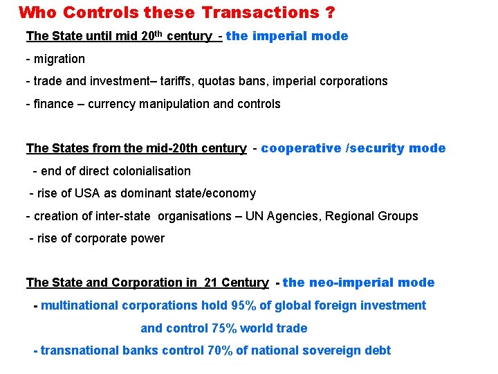 Who Controls these Transactions ? The State until mid 20 th century - the Who Controls these Transactions ? The State until mid 20 th century - the