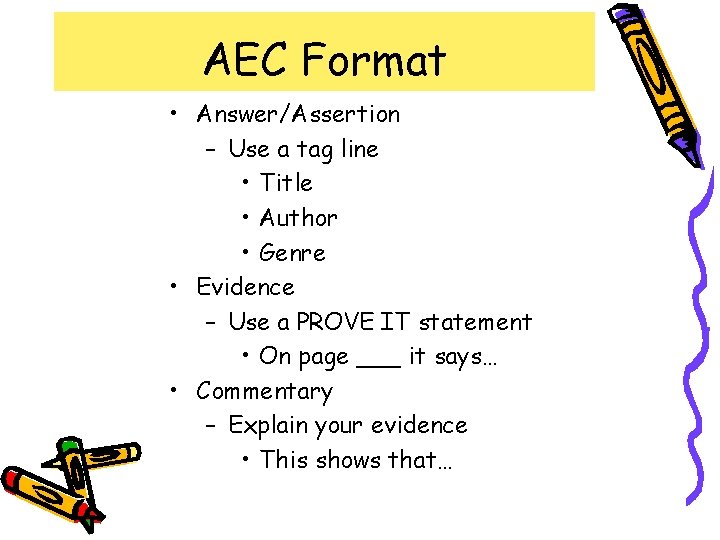 AEC Format • Answer/Assertion – Use a tag line • Title • Author •