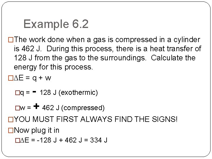 Example 6. 2 �The work done when a gas is compressed in a cylinder