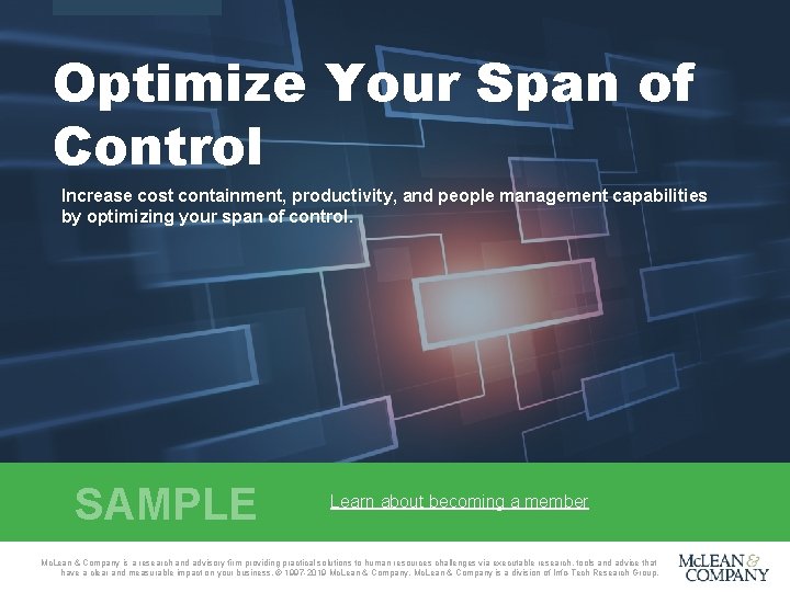 Optimize Your Span of Control Increase cost containment, productivity, and people management capabilities by