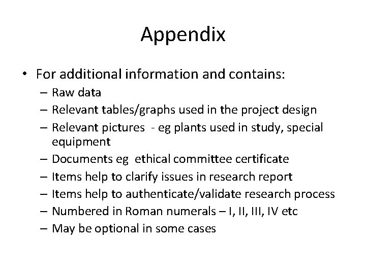 Appendix • For additional information and contains: – Raw data – Relevant tables/graphs used