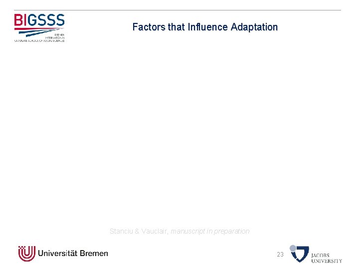 Factors that Influence Adaptation Stanciu & Vauclair, manuscript in preparation 23 